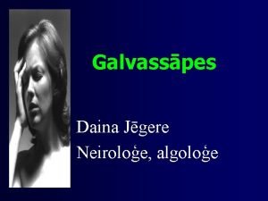 Galvasspes Daina Jgere Neiroloe algoloe Galvasspes diferencildiagnostika un