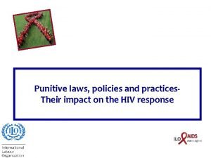 Punitive laws policies and practices Their impact on