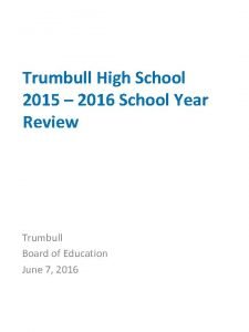 Trumbull High School 2015 2016 School Year Review