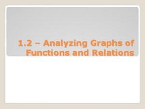 1-2 analyzing graphs of functions and relations