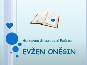 ALEXANDR SERGEJEVI PUKIN EVEN ONGIN A S PUKIN