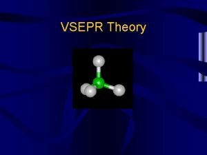 VSEPR Theory Molecular Structure Molecular structure the threedimensional