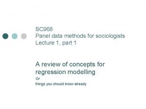 SC 968 Panel data methods for sociologists Lecture