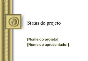Status do projeto Nome do projeto Nome do