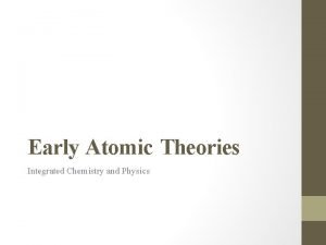 Early Atomic Theories Integrated Chemistry and Physics Democritus