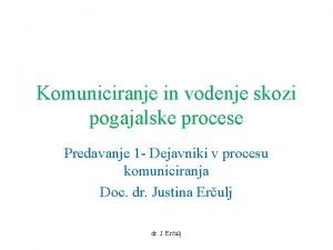 Komuniciranje in vodenje skozi pogajalske procese Predavanje 1