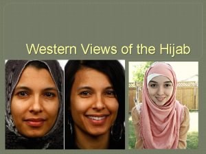 Western Views of the Hijab Controversy There are