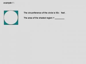 example 1 The circumference of the circle is
