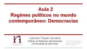 Aula 2 Regimes polticos no mundo contemporneo Democracias