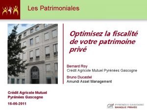 Les Patrimoniales Optimisez la fiscalit de votre patrimoine