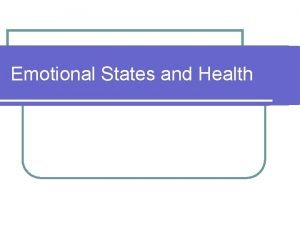 Emotional States and Health Mind and Body l