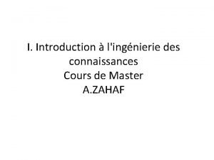 I Introduction lingnierie des connaissances Cours de Master