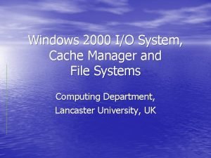 Windows cache manager