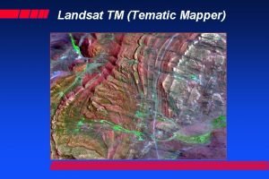 Landsat TM Tematic Mapper IMGENES SATELITARIAS Landsat MSS