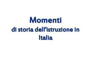 Momenti di storia dell'istruzione in italia