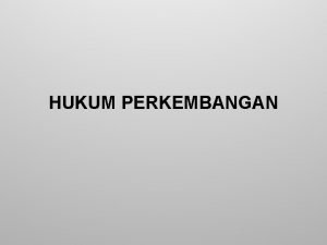 Contoh perkembangan proximodistal