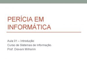 PERCIA EM INFORMTICA Aula 01 Introduo Curso de