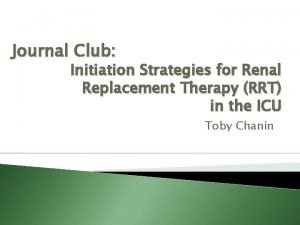 Journal Club Initiation Strategies for Renal Replacement Therapy