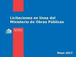 Licitaciones en lnea del Ministerio de Obras Pblicas