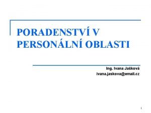 PORADENSTV V PERSONLN OBLASTI Ing Ivana Jakov ivana