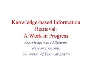 Knowledgebased Information Retrieval A Work in Progress Knowledgebased