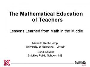 The Mathematical Education of Teachers Lessons Learned from