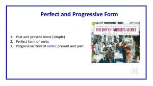 Progressive verb forms