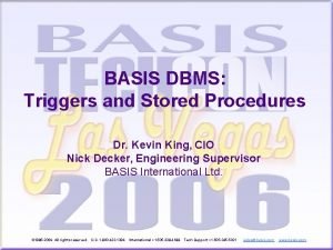 BASIS DBMS Triggers and Stored Procedures Dr Kevin