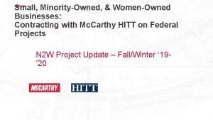 Small MinorityOwned WomenOwned Businesses Contracting with Mc Carthy