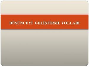 DNCEY GELTRME YOLLARI DNCEY GELTRME YOLLARI Aklama tartma