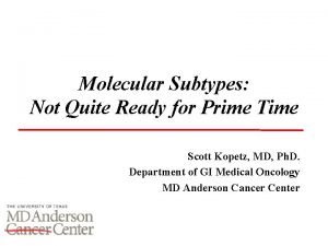 Molecular Subtypes Not Quite Ready for Prime Time