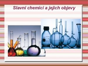 Slavní chemici a jejich objevy