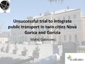 Unsuccessful trial to integrate public transport in twin