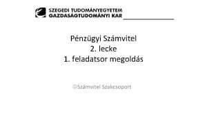 Pnzgyi Szmvitel 2 lecke 1 feladatsor megolds Szmvitel