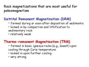 Rock magnetizations that are most useful for paleomagnetism
