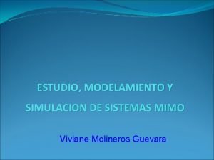 ESTUDIO MODELAMIENTO Y SIMULACION DE SISTEMAS MIMO Viviane