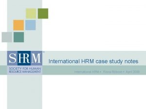 International HRM case study notes International HRM Fiona