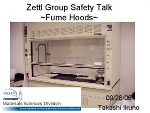 Zettl Group Safety Talk Fume Hoods 092806 Takashi
