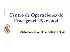 Centro de Operaciones de Emergencia Nacional Sistema Nacional