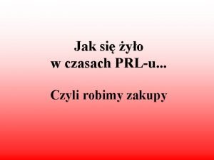 Jak si yo w czasach PRLu Czyli robimy