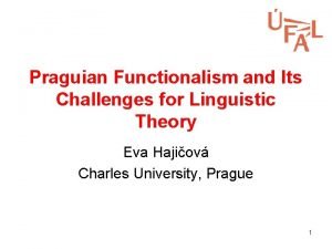 Praguian Functionalism and Its Challenges for Linguistic Theory