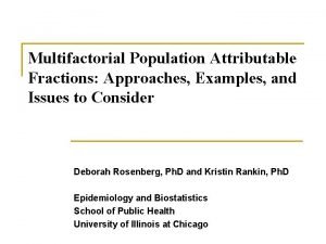 Multifactorial Population Attributable Fractions Approaches Examples and Issues