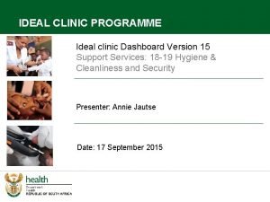 IDEAL CLINIC PROGRAMME Ideal clinic Dashboard Version 15