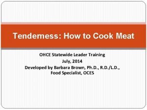 Tenderness How to Cook Meat OHCE Statewide Leader