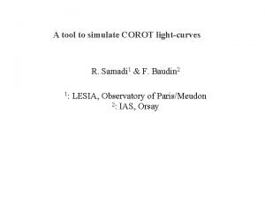 A tool to simulate COROT lightcurves R Samadi