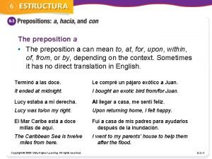 The preposition a The preposition a can mean