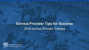 Service Provider Tips for Success 2019 Service Provider