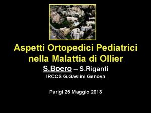 Aspetti Ortopedici Pediatrici nella Malattia di Ollier S