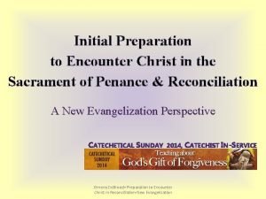 Initial Preparation to Encounter Christ in the Sacrament