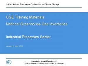 CGE Training Materials National Greenhouse Gas Inventories Industrial